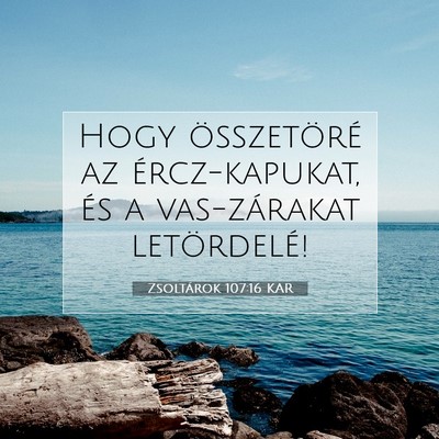 Zsoltárok 107:16 KAR Bibliai verskép
