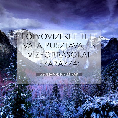 Zsoltárok 107:33 KAR Bibliai verskép