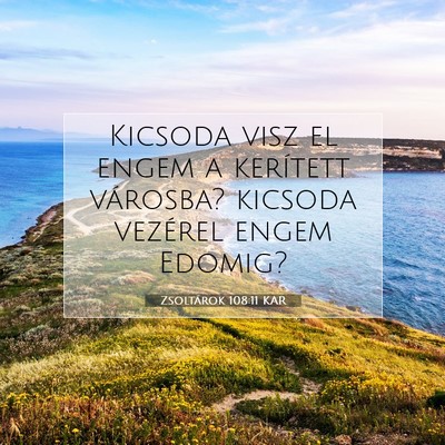 Zsoltárok 108:11 KAR Bibliai verskép