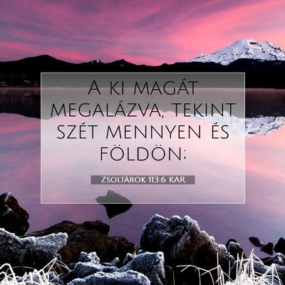 Zsoltárok 113:6 Bibliai vers magyarázata