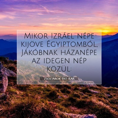 Zsoltárok 114:1 KAR Bibliai verskép