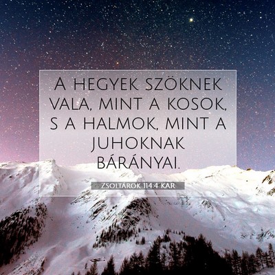 Zsoltárok 114:4 KAR Bibliai verskép