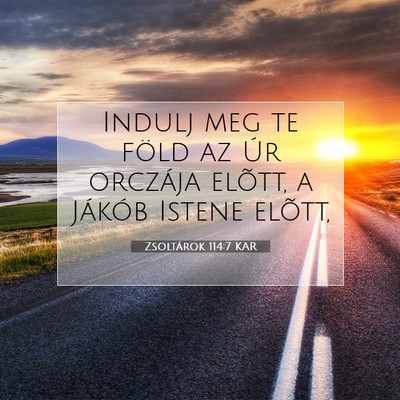 Zsoltárok 114:7 KAR Bibliai verskép