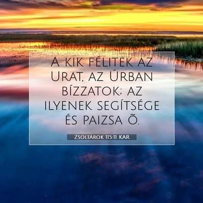 Zsoltárok 115:11 KAR Bibliai verskép