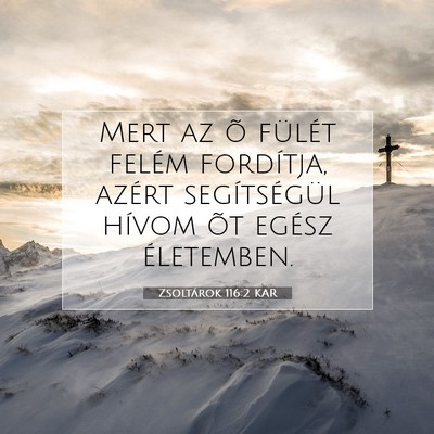 Zsoltárok 116:2 KAR Bibliai verskép