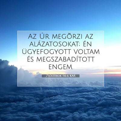 Zsoltárok 116:6 KAR Bibliai verskép