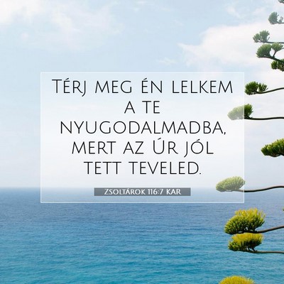Zsoltárok 116:7 KAR Bibliai verskép