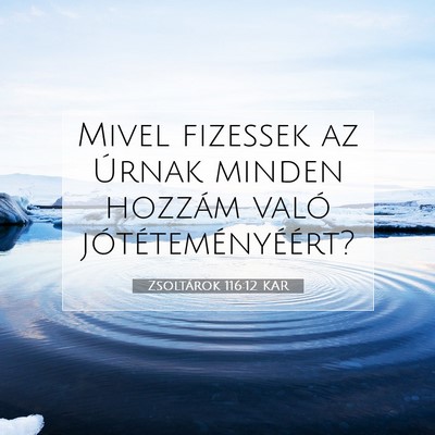 Zsoltárok 116:12 KAR Bibliai verskép