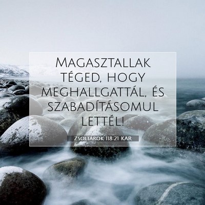 Zsoltárok 118:21 KAR Bibliai verskép
