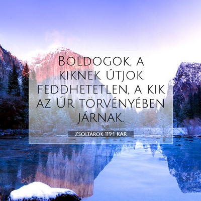 Zsoltárok 119:1 KAR Bibliai verskép