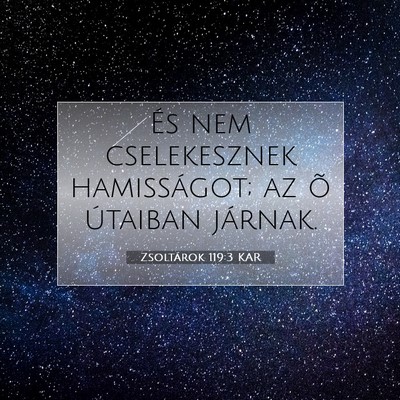 Zsoltárok 119:3 KAR Bibliai verskép