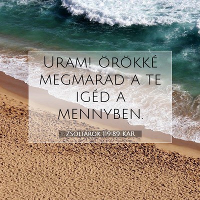 Zsoltárok 119:89 KAR Bibliai verskép