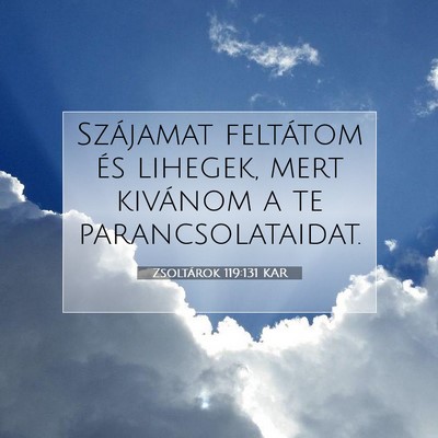 Zsoltárok 119:131 KAR Bibliai verskép