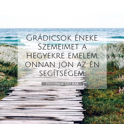 Zsoltárok 121:1 KAR Bibliai verskép