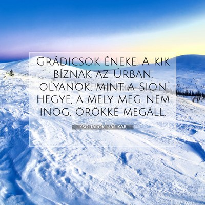 Zsoltárok 125:1 KAR Bibliai verskép