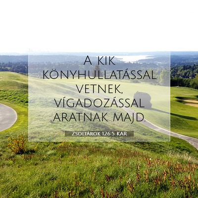 Zsoltárok 126:5 KAR Bibliai verskép