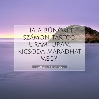 Zsoltárok 130:3 KAR Bibliai verskép