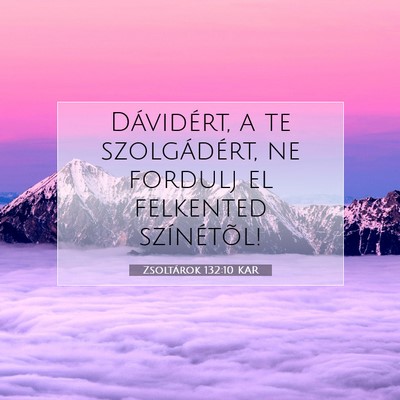 Zsoltárok 132:10 KAR Bibliai verskép