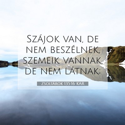 Zsoltárok 135:16 Bibliai vers magyarázata
