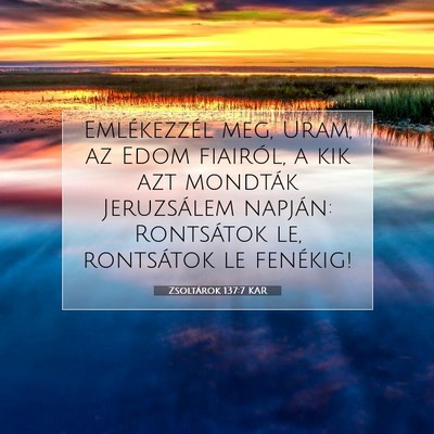 Zsoltárok 137:7 KAR Bibliai verskép