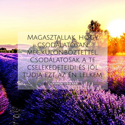 Zsoltárok 139:14 KAR Bibliai verskép