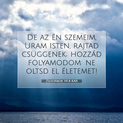 Zsoltárok 141:8 Bibliai vers magyarázata