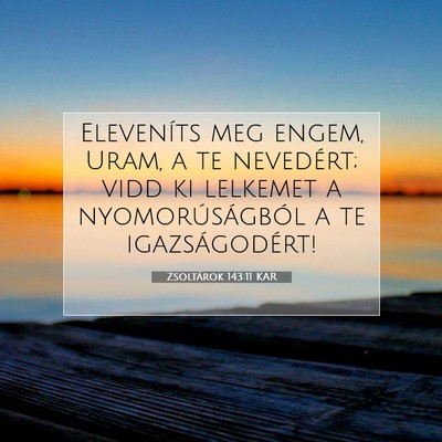 Zsoltárok 143:11 Bibliai vers magyarázata