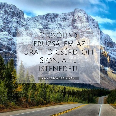 Zsoltárok 147:12 KAR Bibliai verskép