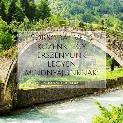 Példabeszédek 1:14 Bibliai vers magyarázata