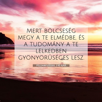 Példabeszédek 2:10 KAR Bibliai verskép
