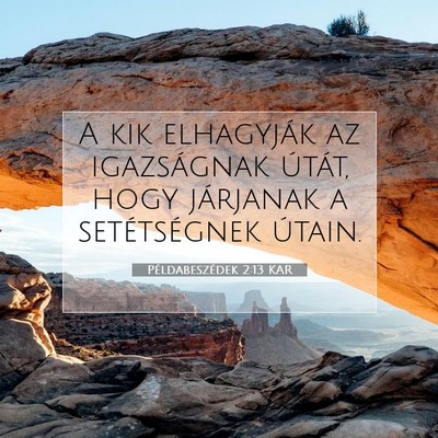 Példabeszédek 2:13 KAR Bibliai verskép