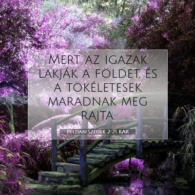 Példabeszédek 2:21 KAR Bibliai verskép