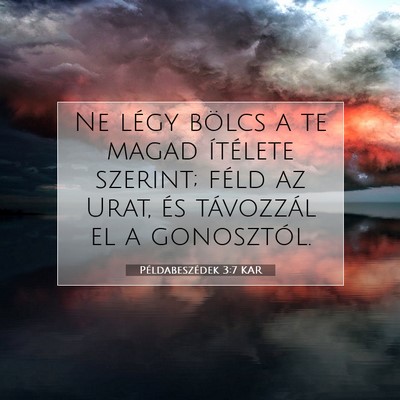 Példabeszédek 3:7 KAR Bibliai verskép