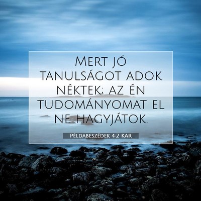 Példabeszédek 4:2 KAR Bibliai verskép