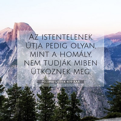 Példabeszédek 4:19 KAR Bibliai verskép