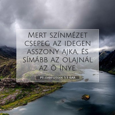Példabeszédek 5:3 KAR Bibliai verskép