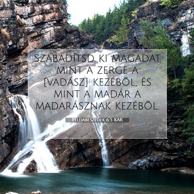 Példabeszédek 6:5 KAR Bibliai verskép