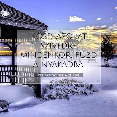 Példabeszédek 6:21 KAR Bibliai verskép