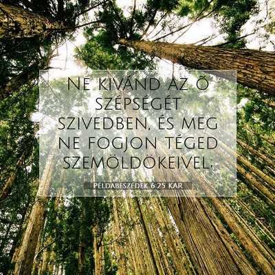 Példabeszédek 6:25 KAR Bibliai verskép
