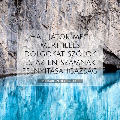 Példabeszédek 8:6 KAR Bibliai verskép