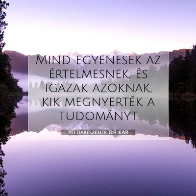 Példabeszédek 8:9 KAR Bibliai verskép