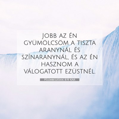 Példabeszédek 8:19 KAR Bibliai verskép