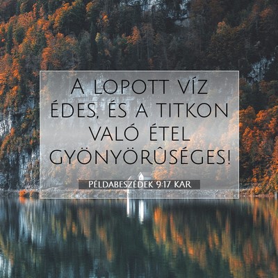Példabeszédek 9:17 KAR Bibliai verskép