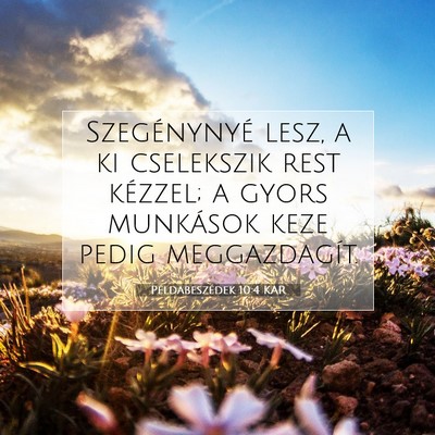 Példabeszédek 10:4 KAR Bibliai verskép