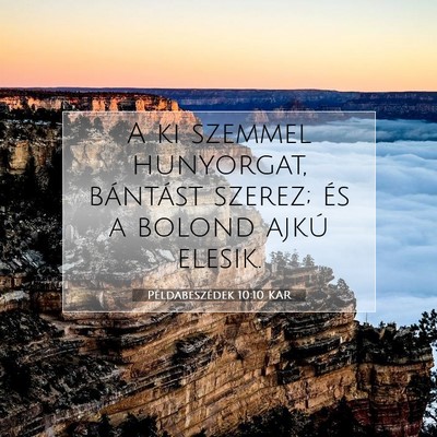 Példabeszédek 10:10 KAR Bibliai verskép
