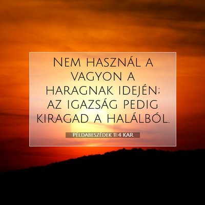 Példabeszédek 11:4 KAR Bibliai verskép