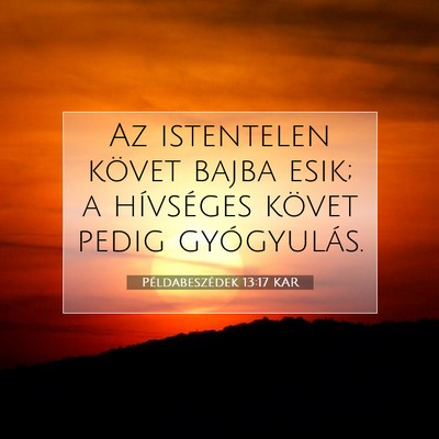 Példabeszédek 13:17 KAR Bibliai verskép