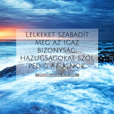 Példabeszédek 14:25 KAR Bibliai verskép