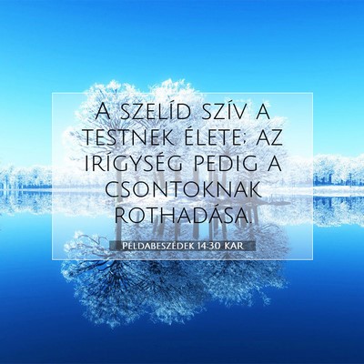 Példabeszédek 14:30 KAR Bibliai verskép