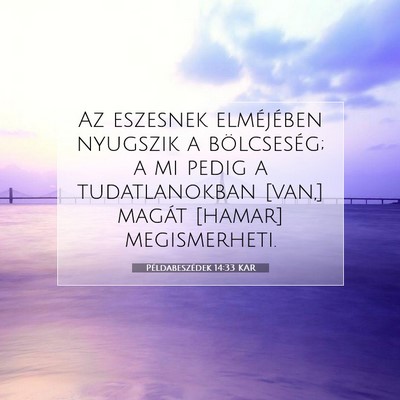 Példabeszédek 14:33 KAR Bibliai verskép